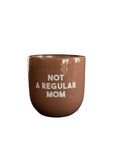 Becher I Not a regular mom