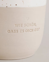 Laden Sie das Bild in den Galerie-Viewer, Becher I Wie schön, dass es dich gibt
