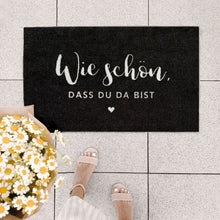 Laden Sie das Bild in den Galerie-Viewer, Fußmatte I Wie schön, dass du da bist
