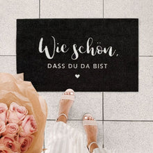 Laden Sie das Bild in den Galerie-Viewer, Fußmatte I Wie schön, dass du da bist
